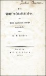 Fichte, Johann Gottlieb: Die Wissenschaftslehre, in ihrem...