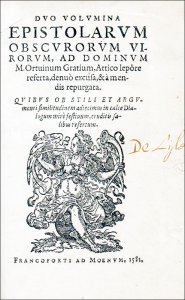 Hutten, Ulrich von - Rubeanus, Johannes Crotus - Olearius, Paulus: Duo volumina epistolarum obscvrorum virorum, ad Dominum M. Ortuinum Gratium, attico lepôre referta, denuò excusa, et à mendis repurgata, qvibus ob stili et argvmenti similitudinem adiecimu
