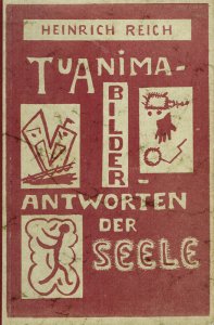 Reich, Heinrich: Tuanima Bilder - Antworten der Seele