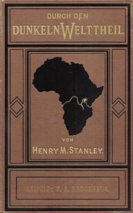 Stanley, Henry Morton: Durch den dunklen Welttheil