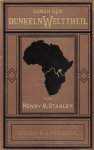 Stanley, Henry Morton: Durch den dunklen Welttheil