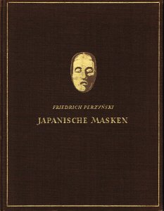 Perzynski, Friedrich: Japanische Masken.