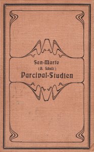 San-Marte (= A. Schulz) (Hrsg.): Parcival-Studien.