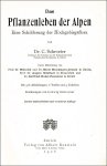 Schroeter, Carl: Das Pflanzenleben der Alpen.