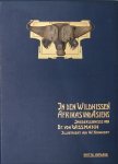Wissmann, Hermann v.: In den Wildnissen Afrikas und Asiens.